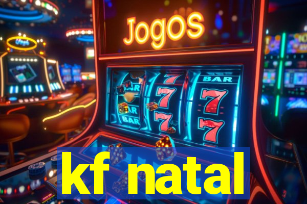 kf natal